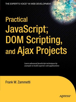 cover image of Practical JavaScript, DOM Scripting and Ajax Projects